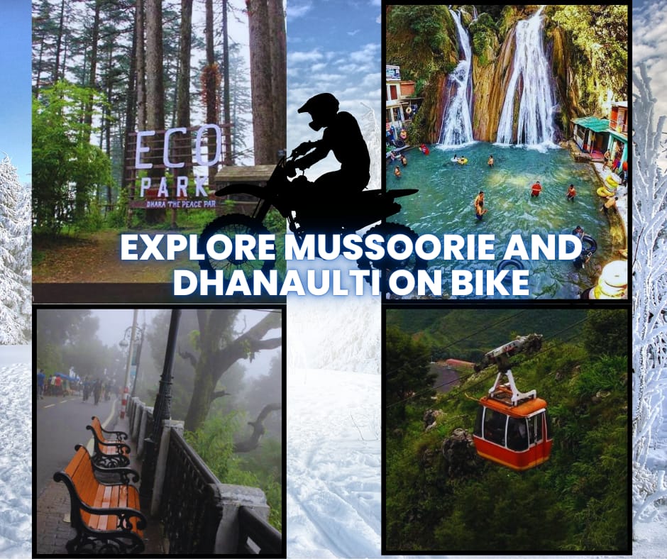 explore mussoorie and dhanaulti on bike